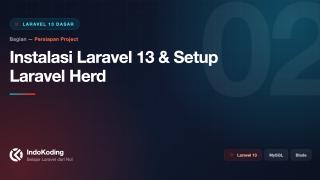 Instalasi Laravel 13 & Setup Laravel Herd