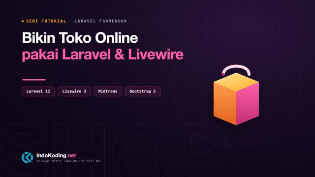 Membuat Toko Online dengan Laravel 12 dan Livewire 3