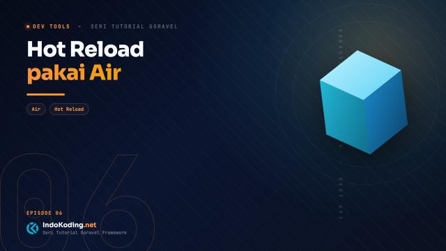 Part 6 - Hot Reload dengan Air