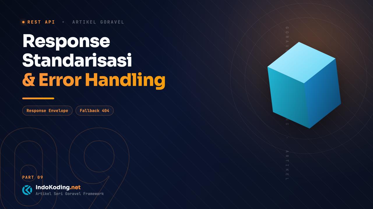 Part 9 - Response Standarisasi dan Error Handling
