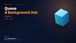 Part 19 - Queue dan Background Job