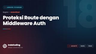Melindungi Route dengan Middleware Auth