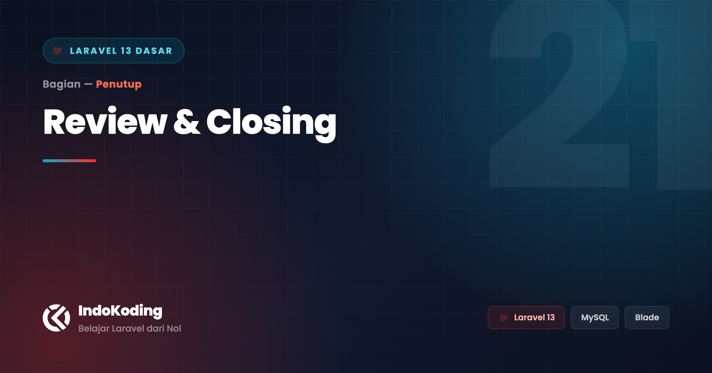 Review & Closing — Rangkuman Seri Laravel 13 Dasar