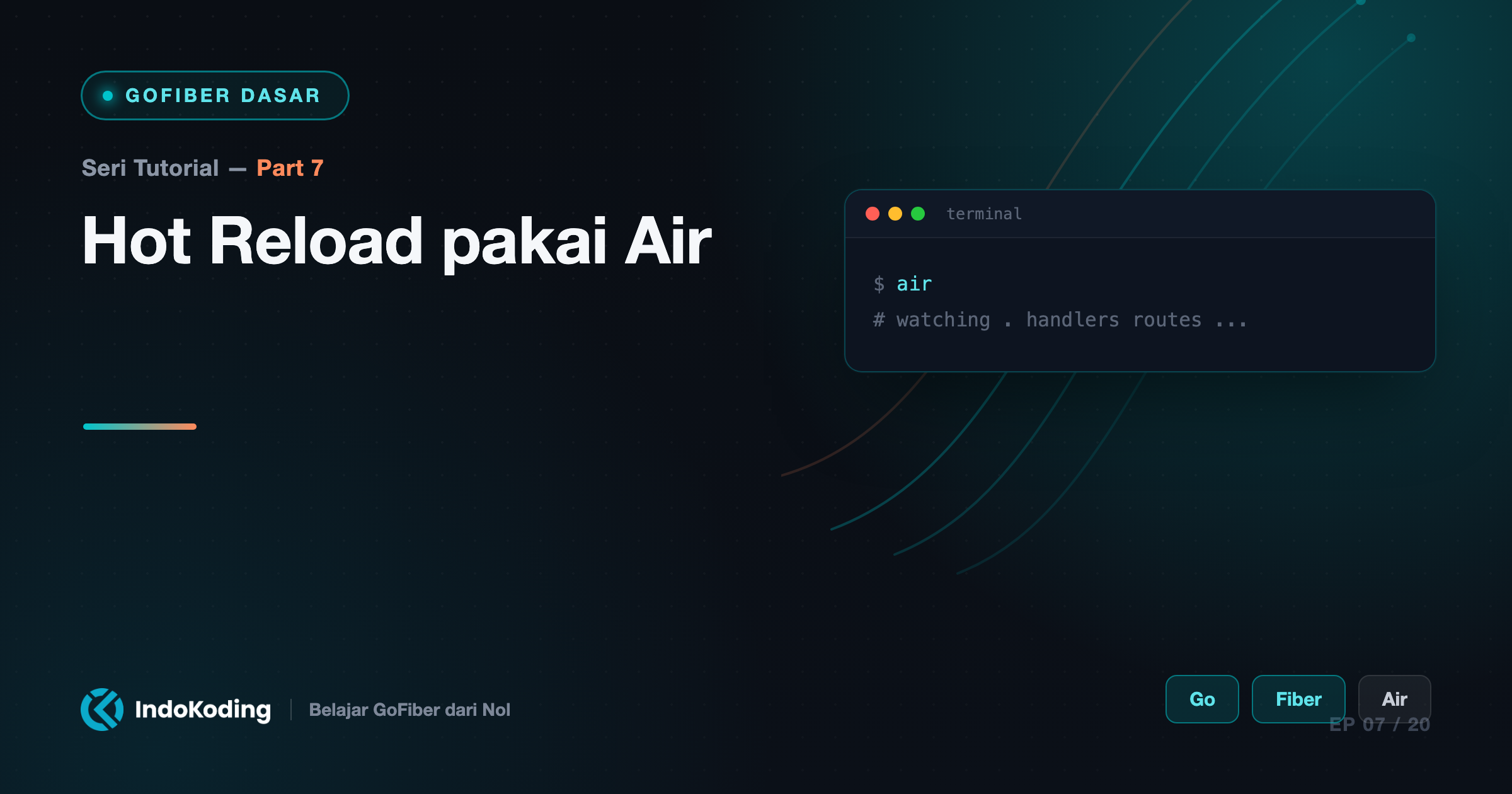 Part 7 - Hot Reload pakai Air