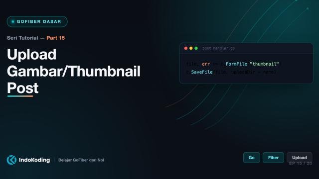 Part 15 - Upload Gambar/Thumbnail Post