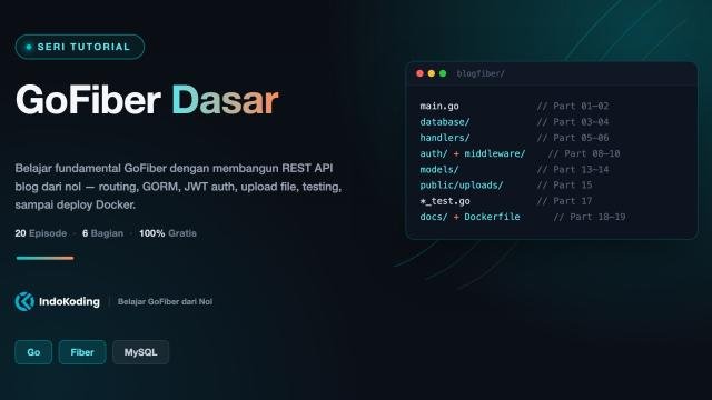 GoFiber Dasar - Belajar Fundamental Lewat REST API Blog