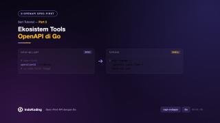 Part 3 - Ekosistem Tools OpenAPI di Go
