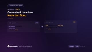 Part 4 - Generate dan Jalankan Kode dari Spec