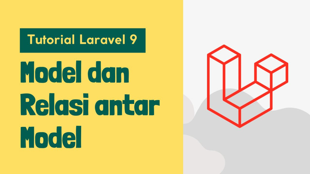 Tutorial Laravel 9 - Part #7 - Model dan Relasi antar Model