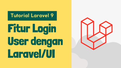 Tutorial Laravel 9 - Part #14 - Membuat Login User dengan Laravel UI Bootstrap