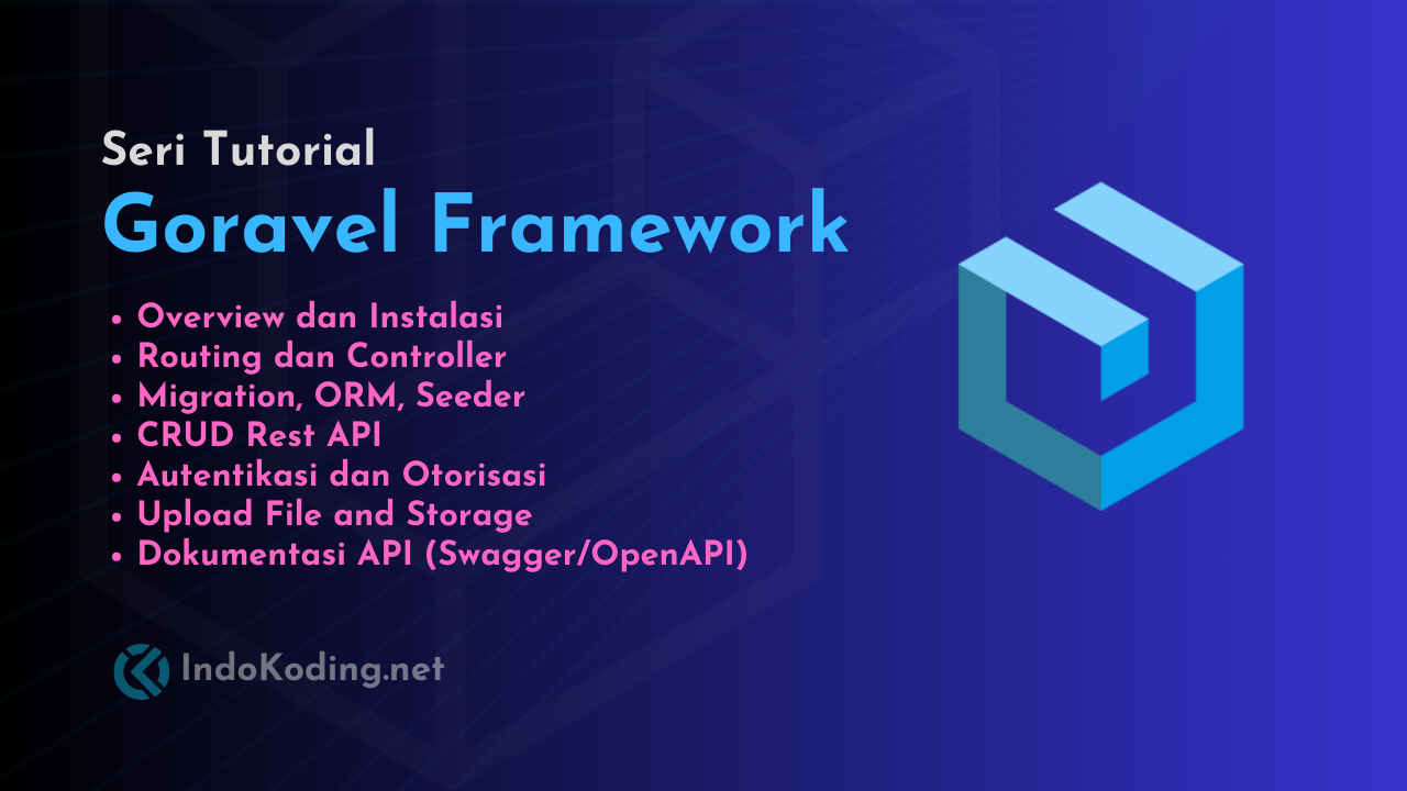 Seri Tutorial Belajar Framework Goravel Rest API untuk Pemula